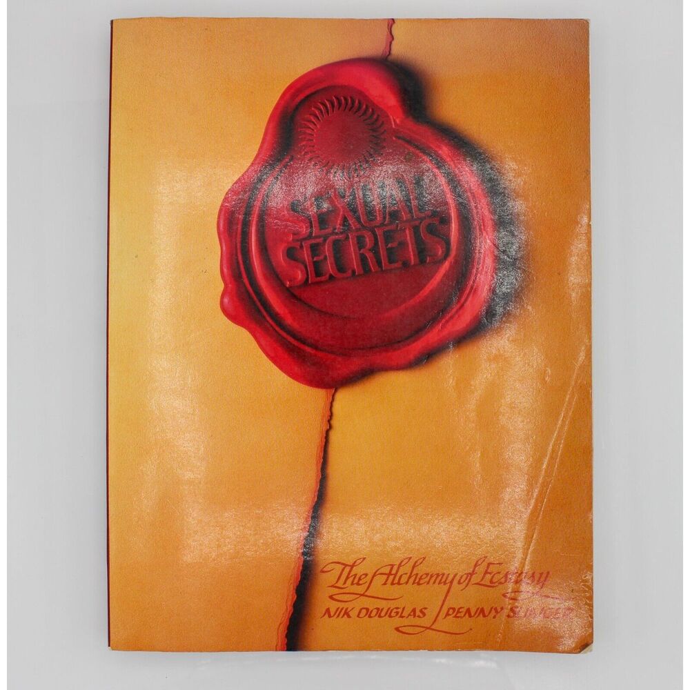 Sexual Secrets: The Alchemy Of Ecstasy By Nik Douglas & Penny Slinger